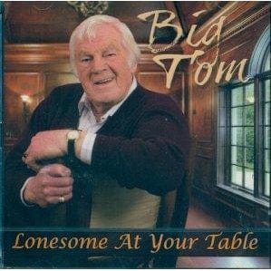 Lonesome at Your Table: Big Tom [CD]