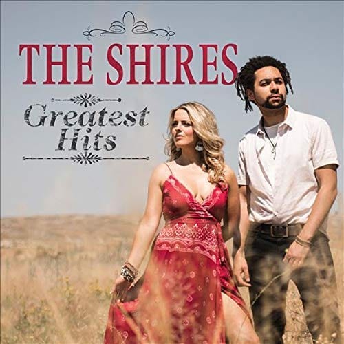 Greatest Hits:   - The Shires [CD]