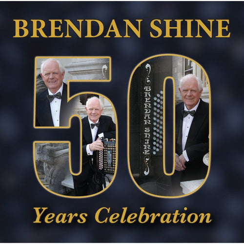 Brendan Shine: 50 Years Celebration [CD]