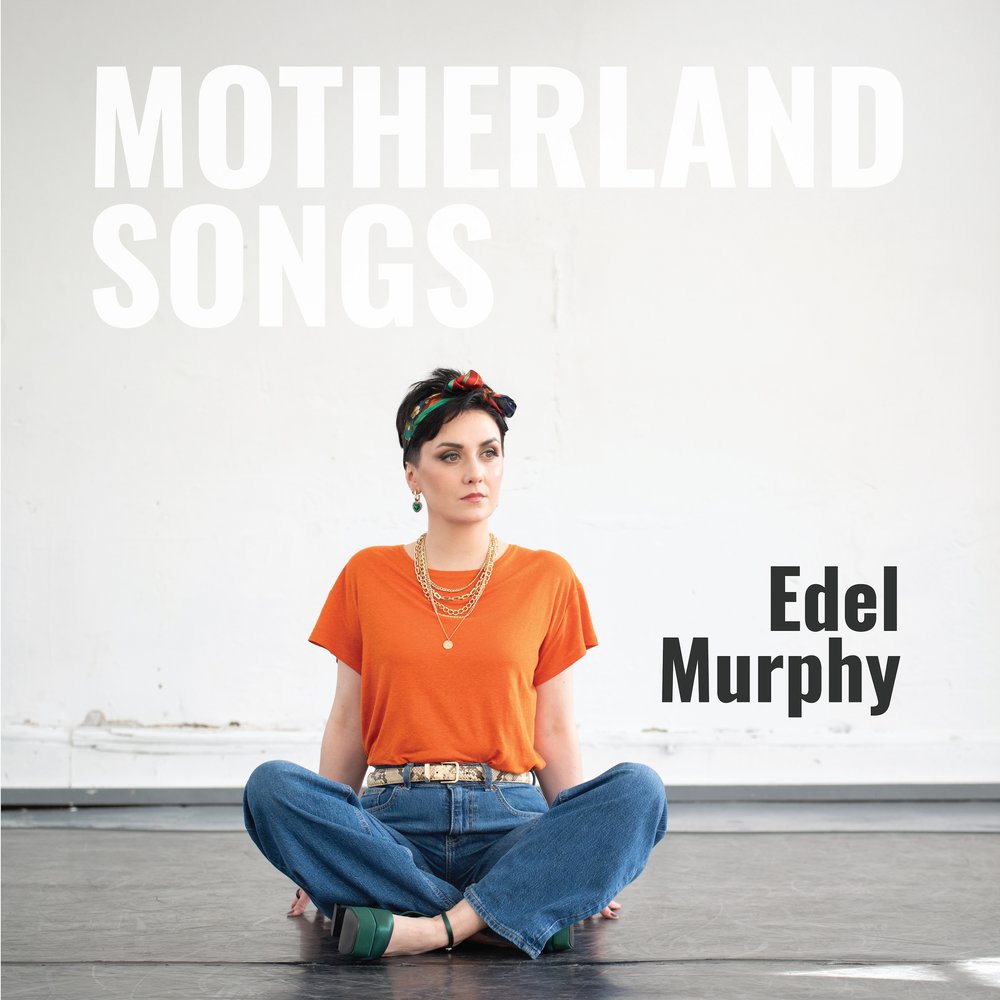 Motherland Songs - Edel Murphy [CD]