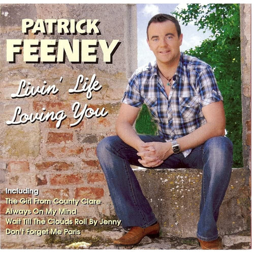 Livin' Life Loving You - Patrick Feeney [CD]