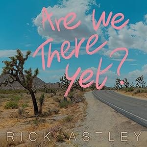 Are We There Yet? - Rick Astley [CD]