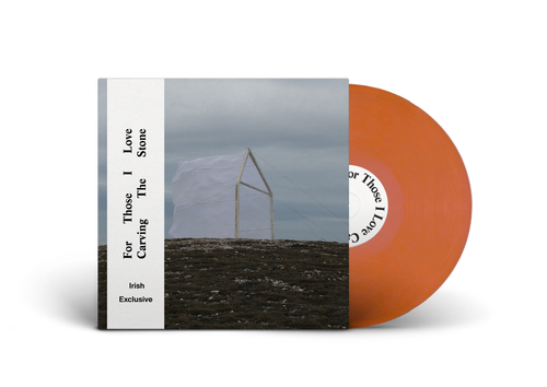 Carving The Stone (Irish Exclusive Transparent Orange Edition) - For Those I Love [Colour Vinyl]