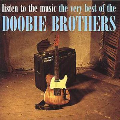 Listen to the Music, The Very Best of the Doobie Brohters - The Doobie Brothers [CD]