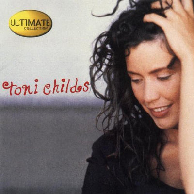 Ultimate Collection - Toni Childs [CD]