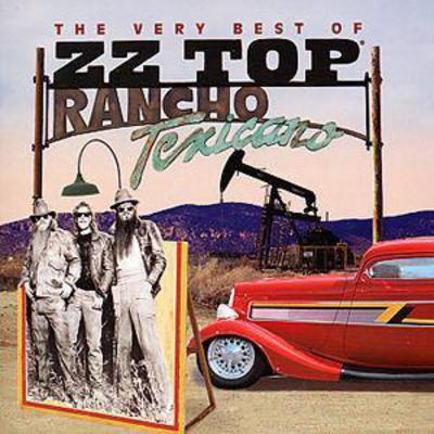 Rancho Texicano: The Very Best of ZZ Top - ZZ Top [CD]