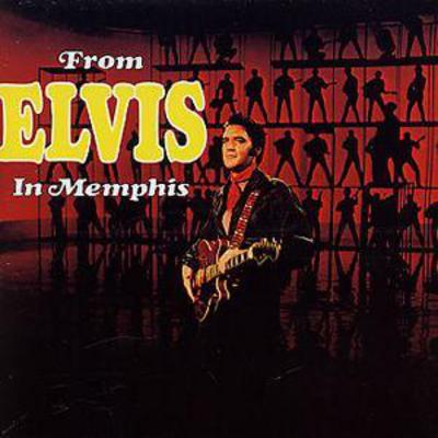 From Elvis in Memphis:   - Elvis Presley [CD]