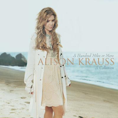 A Hundred Miles Or More: A Collection - Alison Krauss & Union Station [CD]
