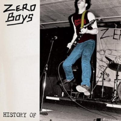 History Of... - Zero Boys [VINYL]