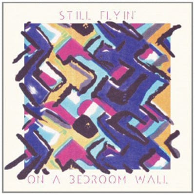 On a Bedroom Wall - Still Flyin' [VINYL]