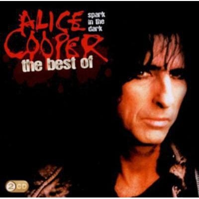 Spark in the Dark: The Best of Alice Cooper - Alice Cooper [CD]