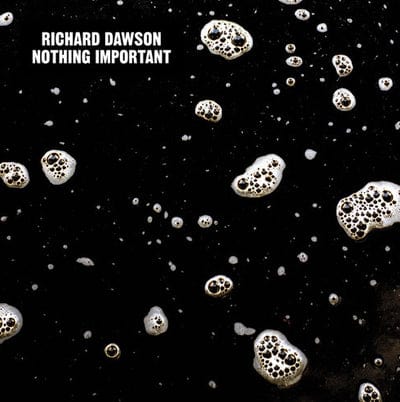 Nothing Important - Richard Dawson [VINYL]