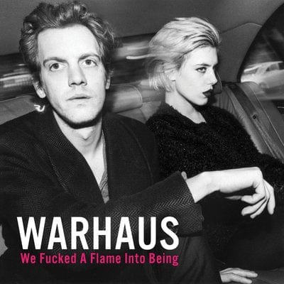 We Fucked a Flame Into Being:   - Warhaus [CD]