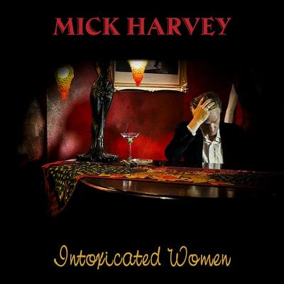 Intoxicated Women - Mick Harvey [VINYL]