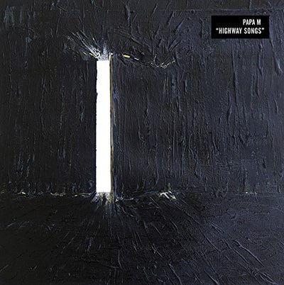 Highway Songs:   - Papa M [VINYL]