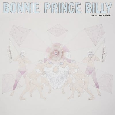 Best Troubador:   - Bonnie 'Prince' Billy [CD]