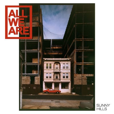 Sunny Hills:   - All We Are [VINYL]