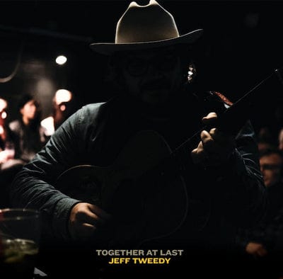 Together at Last:   - Jeff Tweedy [CD]