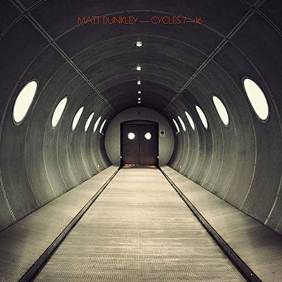 Matt Dunkley: Cycles 7-16:   - Matt Dunkley [CD]