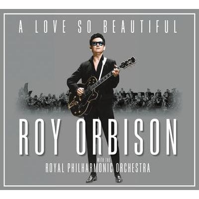 A Love So Beautiful - Roy Orbison and the Royal Philharmonic Orchestra [CD]