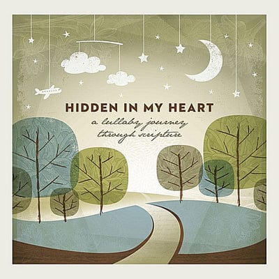Hidden in My Heart (A Lullaby Journey Through Scripture):   - Scripture Lullabies [CD]