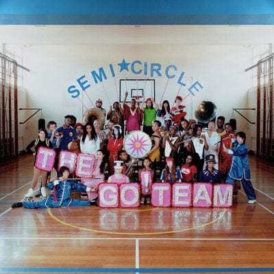 Semicircle:   - The Go! Team [VINYL]