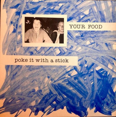 Poke It With a Stick:   - Your Food [VINYL]