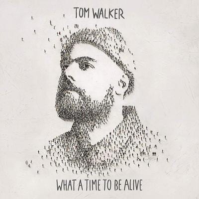 What a Time to Be Alive: - Tom Walker [CD]