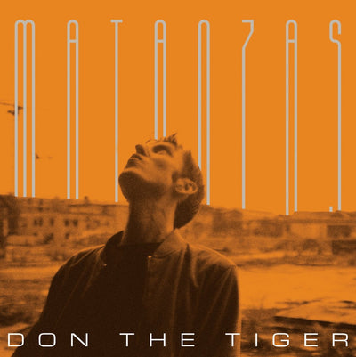 Matanzas - Don the Tiger [VINYL]