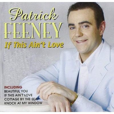 If This Ain't Love:   - Patrick Feeney [CD]