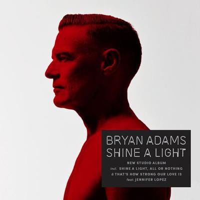 Shine a Light:   - Bryan Adams [CD]
