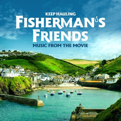 Keep Hauling: Music from the Movie - Fisherman's Friends [CD]