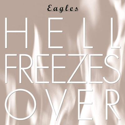Hell Freezes Over - The Eagles [CD]