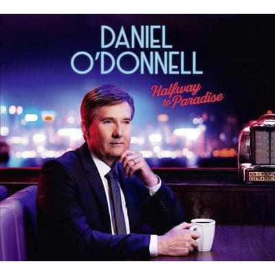 Halfway to Paradise - Daniel O'Donnell [CD]