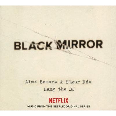 Black Mirror: Hang the DJ:   - Alex Somers & Sigur Rós [Colour Vinyl]