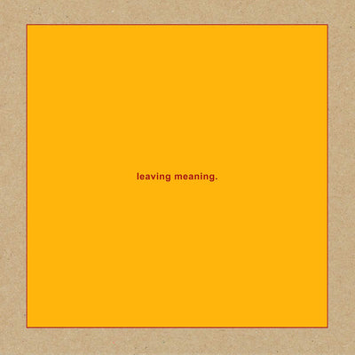 Leaving Meaning:   - Swans [VINYL]