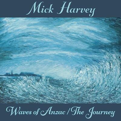 Waves of Anzac/The Journey:   - Mick Harvey [CD]