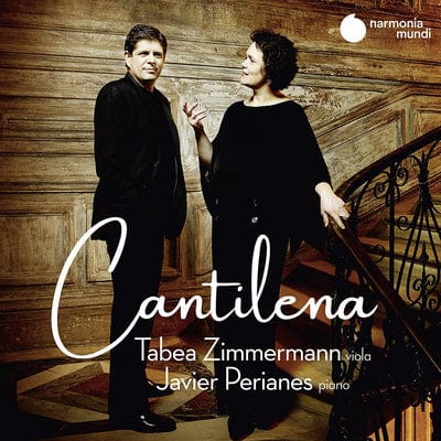 Tabea Zimmermann/Javier Perianes: Cantilena:   - Tabea Zimmermann [CD]