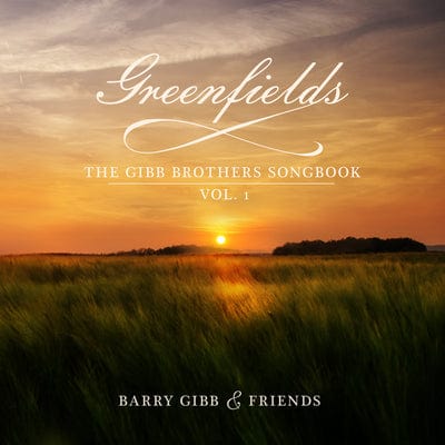 Greenfields: The Gibb Brothers Songbook- Volume 1 - Barry Gibb & Friends [CD]