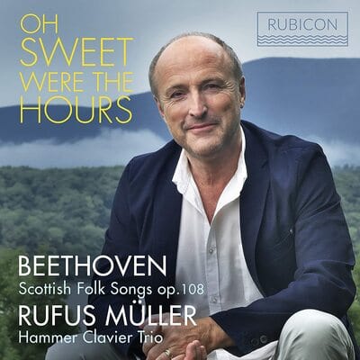 Rufus Müller: Oh Sweet Were the Hours:   - Rufus Muller [CD]
