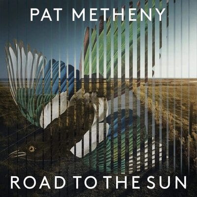 Road to the Sun:   - Pat Metheny [CD]