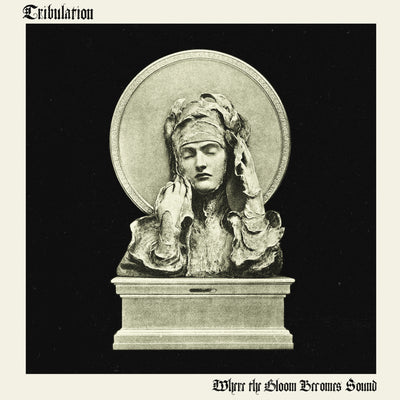 Where the Gloom Becomes Sound:   - Tribulation [CD]