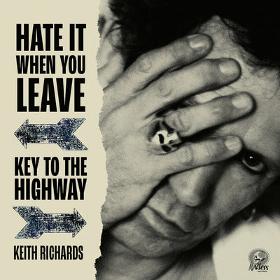 Hate It When You Leave/Key to the Highway (RSD Black Friday 2020):   - Keith Richards [VINYL]