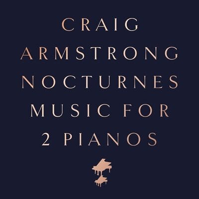 Nocturnes: Music for 2 Pianos:   - Craig Armstrong [CD]