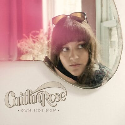 Own Side Now:   - Caitlin Rose [VINYL]