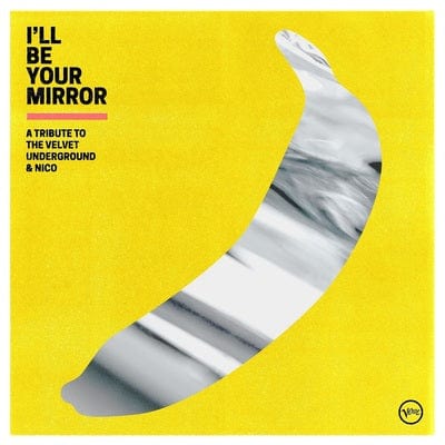 I'll Be Your Mirror: A Tribute to the Velvet Underground & Nico (Limited Yellow Edition) - Various Artists [Colour Vinyl]