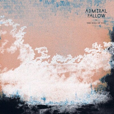 The Idea of You:   - Admiral Fallow [CD]