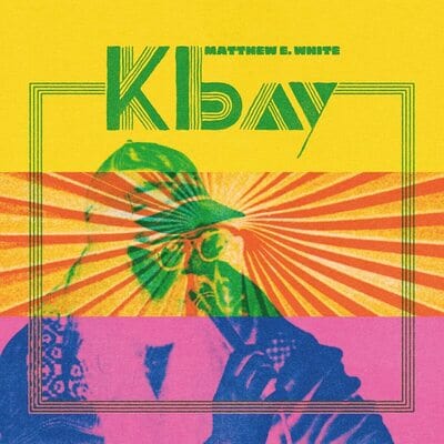 K Bay - Matthew E. White [VINYL]