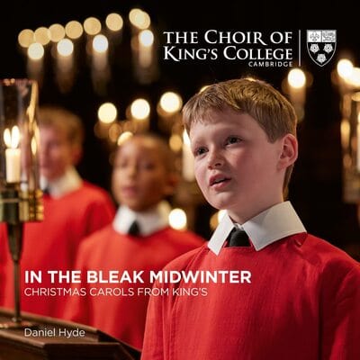 The Choir of King's College Cambridge: In the Bleak Midwinter: Christmas Carols from King's - Choir of King's College, Cambridge [CD]