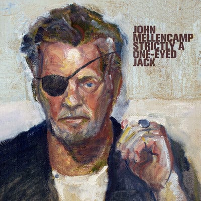 Strictly a One-eyed Jack:   - John Mellencamp [CD]